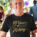80. Geburtstag Retro 80 Jahre in der Herstellung T-Shirt<br><div class="desc">Retro 80. Geburtstag T - Shirt mit dem Titel 80 JAHRE IN THE MAKING personalisiert mit seinem Geburtsjahr im Design in Gold auf Ihre Wahl der Stofffarbe und Kleidung Stil. HILFE: Für Hilfe bei der Modifizierung oder Personalisierung des Designs, bei Farbänderungen, bei der Größenänderung, bei der Übertragung des Designs auf...</div>