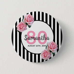 80. Geburtstag rosa Rosen Schwarz-weiße Streifen Button