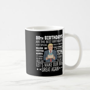 80. Geburtstags-Design - Lustiges Trump-Zitat zum  Kaffeetasse