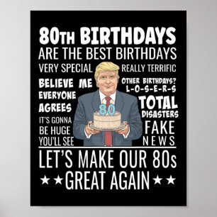 80. Geburtstags-Design - Lustiges Trump-Zitat zum Poster