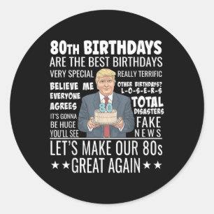 80. Geburtstagsdesign - Funny Trump zitiert Geburt Runder Aufkleber