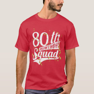 80. Geburtstagsfeier-Squad-Bday-Crew-Geschenke lus T-Shirt