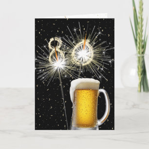 80. Geburtstagsparkler mit Bier-Tasse Karte