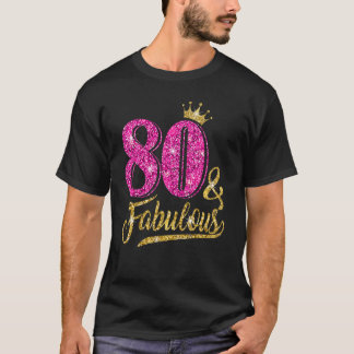 80 Jahre alt 80 & fabelhaft 80. Geburtstag rosa Kr T-Shirt