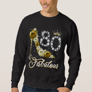 80 Jahre alt 80 und fabelhafte Geschenke 80. Gebur Sweatshirt