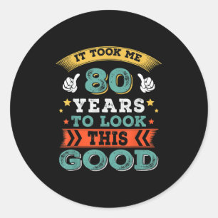 80 Jahre alt Geburtstag Zitat Grafik Funny 80. Runder Aufkleber