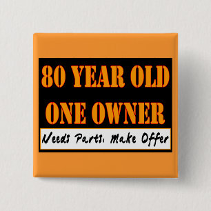 80 Jährige, ein Inhaber - die Bedarfs-Teile, Button