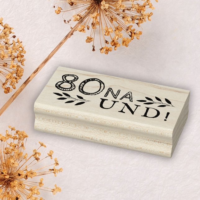80 Na und Funny Deutch 80. Geburtstag Gummistempel (Von Creator hochgeladen)