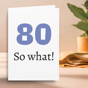 80 na und Lustiger Spruch Humor 80. Geburtstag Karte
