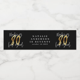 80 sehen gut aus wie Gold Geburtstagsfeier Wasserflaschenetikett