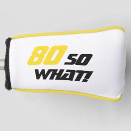 80 so, was Funny Inspirational 80. Geburtstag Golf Headcover