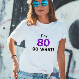80 so, was Funny Inspirational 80. Geburtstag T-Shirt