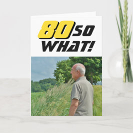 80 So, was inspirierendes lustiges Foto Geburtstag Karte