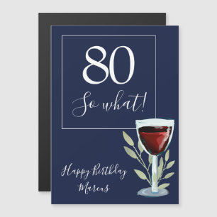 80 so Was Red Wine Glass Funny 80. Geburtstag Magnetkarte