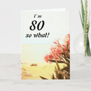80 so Was Sea Beach Oleander Floral 80. Geburtstag Karte