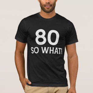 80 So was - Witziger 80. Geburtstag T-Shirt