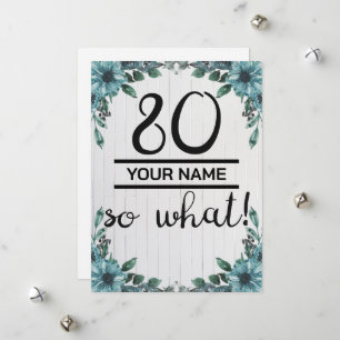 80 So What - Lustiger 80. Geburtstag Feiertagskarte