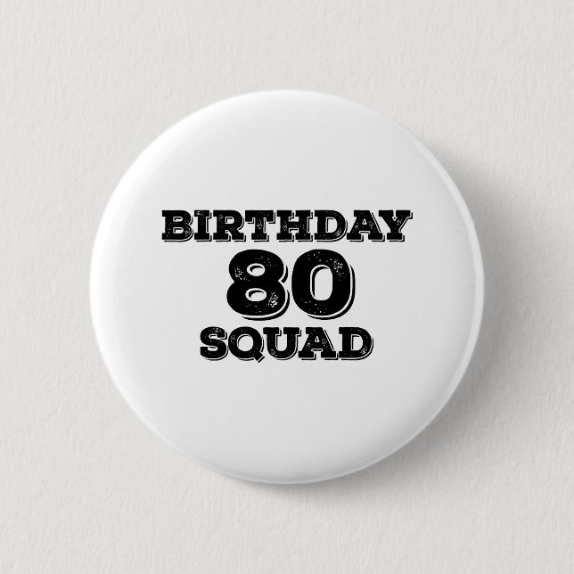 80 Squad Geburtstagsdesigns Button (Vorderseite)
