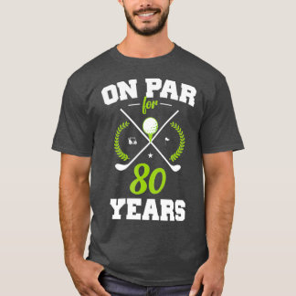 80 Years Old Happy 80th Birthday for Golfers T-Shirt