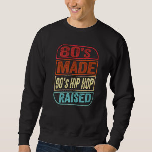 80er aus 90ern Hip Hop erhöht in der Liebe der 90e Sweatshirt