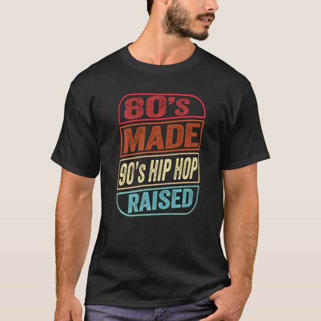 80er aus 90ern Hip Hop erhöht in der Liebe der 90e T-Shirt (Vorderseite)
