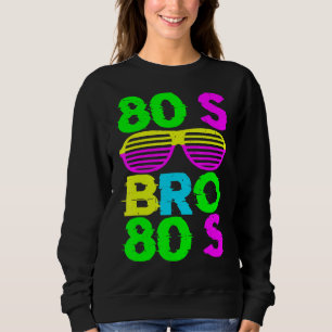 80er Bro Klassische Kostümmusik Geboren 1980 Sweatshirt