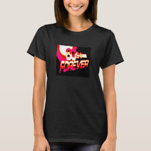 80er für immer T-Shirt