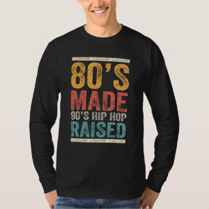 80er Jahre Made 90er Hip Hop erhöht Bekleidung 1 T-Shirt