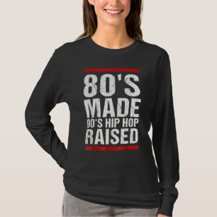 80er Jahre Made 90er Hip Hop erhöht Bekleidung 1 T-Shirt