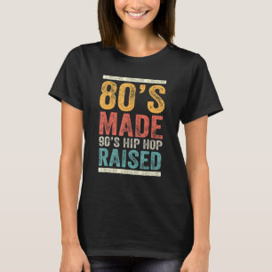 80er Jahre Made 90er Hip Hop erhöht Bekleidung 6 T-Shirt