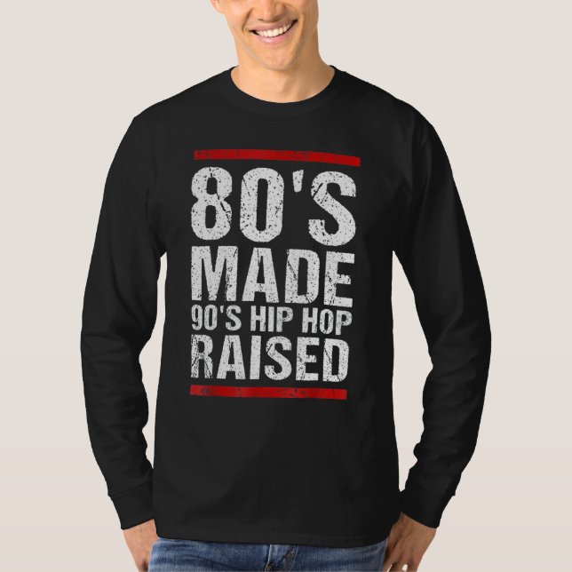 80er Jahre Made 90er Hip Hop erhöht Bekleidung lus T-Shirt (Vorderseite)