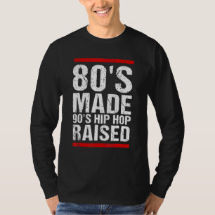80er Jahre Made 90er Hip Hop erhöht Bekleidung T-Shirt