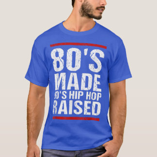 80er Jahre Made 90er Hip Hop erhöht Bekleidung T-Shirt