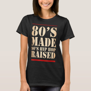 80er Jahre Made 90er Hip Hop steigerte Musik T-Shirt