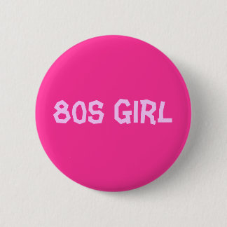80er-Mädchen Button