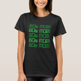 80er MAMA T - Shirt