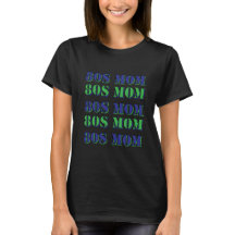 80er MOM T-Shirt