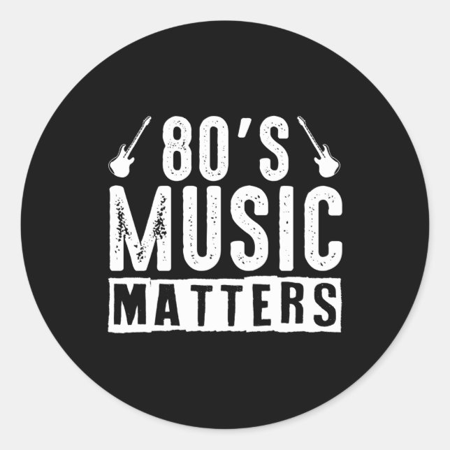 80er Music Matters Guitar Eighties Funny Runder Aufkleber (Vorderseite)