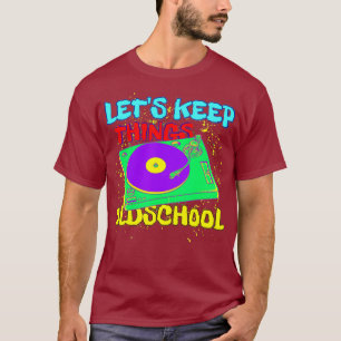 80er Old School DJ Funny 1980er Liebe Retro Thema T-Shirt