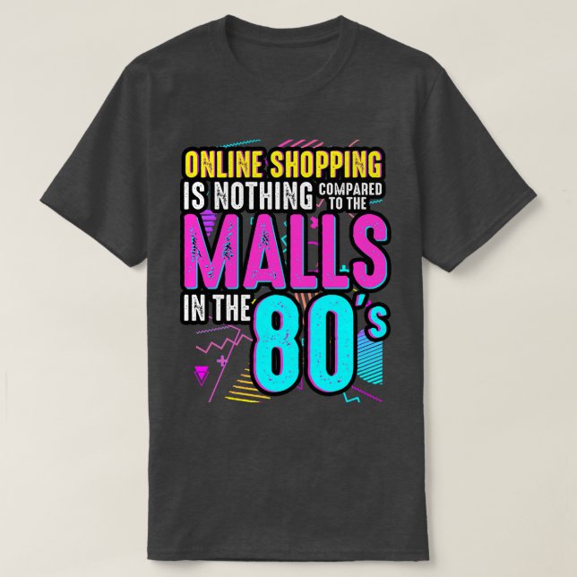 80er Online Shopping ist nichts im Vergleich zu de T-Shirt (Design vorne)