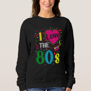 80er Outfit Women Männer Kostüme Party I Liebe 80e Sweatshirt