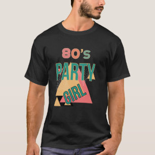 80er-Party-Girl 1980er T-Shirt