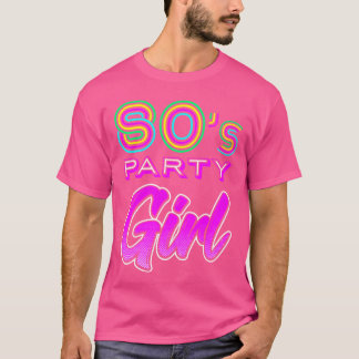 80er-Party-Girl-Geschenk für Frauen aus den 80ern T-Shirt