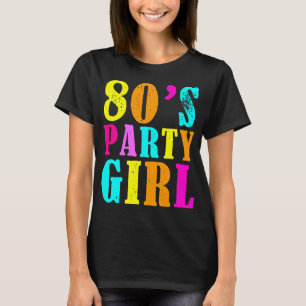 80er Party Girl T-Shirt