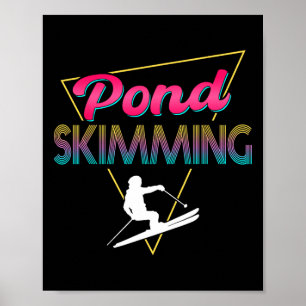 80er Retro Pond Skimming Bekleidung Ski Pond Skimm Poster