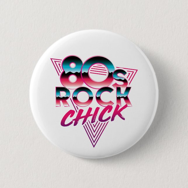 80er Rock Chick 1980er Music Lover Button (Vorderseite)