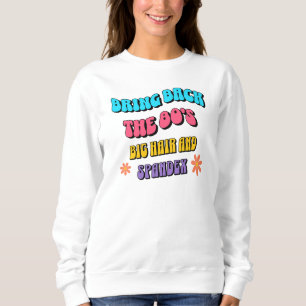 80er zurückbringen sweatshirt