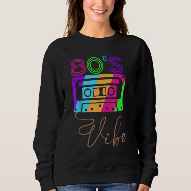 80s Vibe 1980s Fashion Theme Party Outfit Eighties Sweatshirt (Vorderseite)