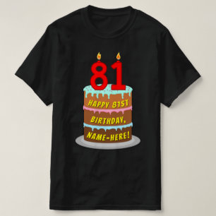 81. Geburtstag — Fun Cake & Candles, w/Individuell T-Shirt