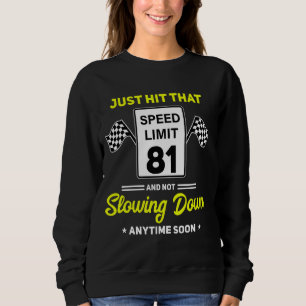 81. Geburtstag Geschwindigkeitsbegrenzung Schild 8 Sweatshirt